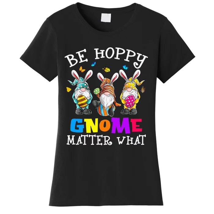 Be Hoppy Spring gnome Easter Bunny Pun egg Women's T-Shirt