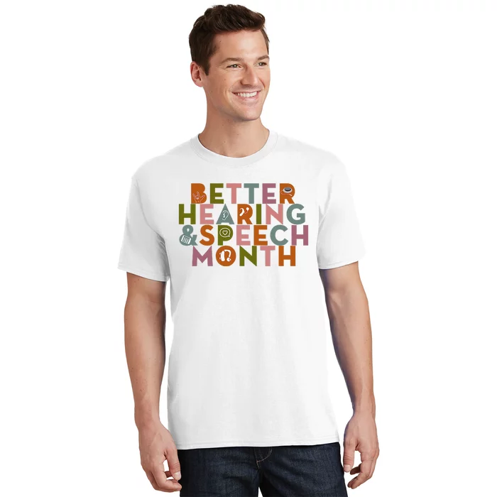 Better Hearing & Speech Month Proud Speech Pathologist SLP T-Shirt