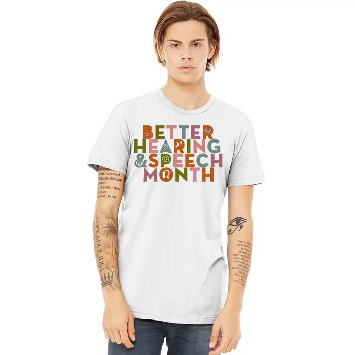 Better Hearing & Speech Month Proud Speech Pathologist SLP Premium T-Shirt