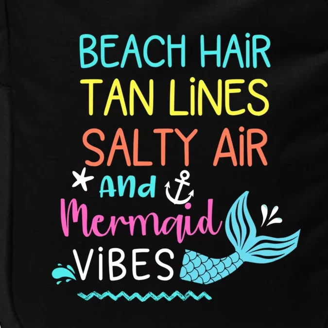 Beach Hair Tan Lines Salty Air Mermaid Vibes Gift Impact Tech Backpack