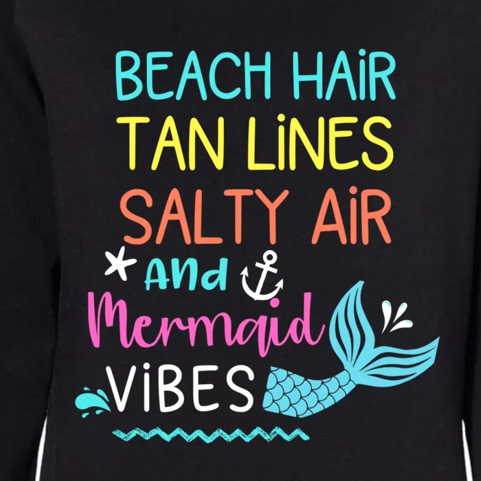 Beach Hair Tan Lines Salty Air Mermaid Vibes Gift Womens California Wash Sweatshirt