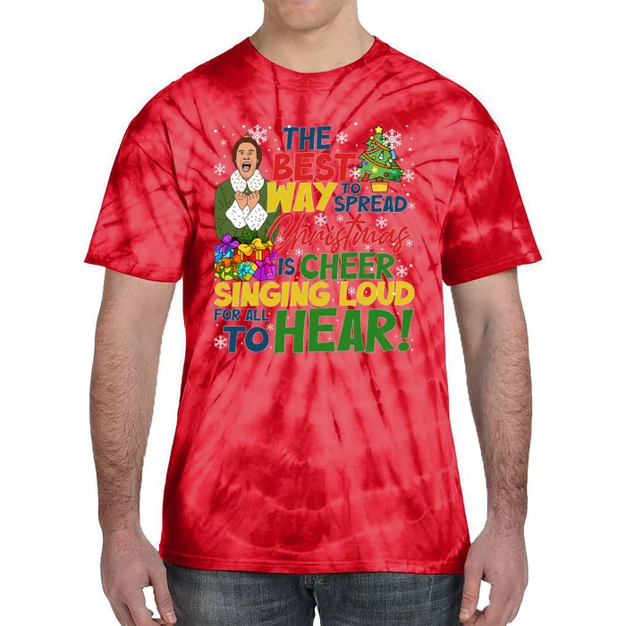 Buddy Ho#Bbs The Best Way To Spread Christmas Is Cheer Sining Loud Tie-Dye T-Shirt