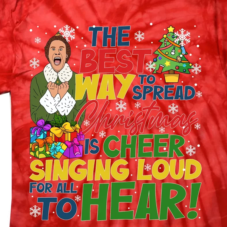 Buddy Ho#Bbs The Best Way To Spread Christmas Is Cheer Sining Loud Tie-Dye T-Shirt