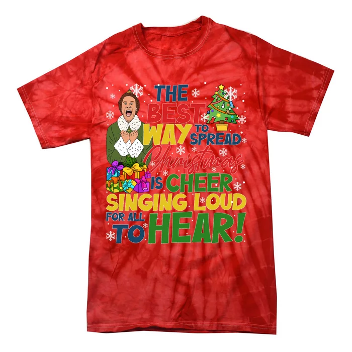 Buddy Ho#Bbs The Best Way To Spread Christmas Is Cheer Sining Loud Tie-Dye T-Shirt