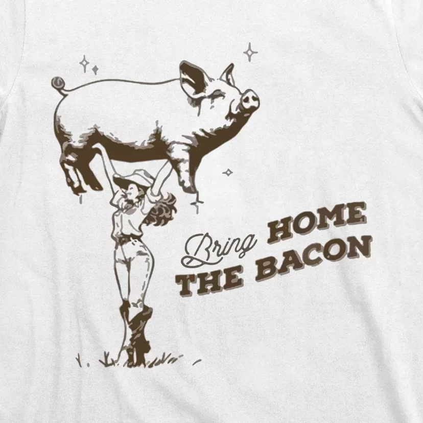 Bring Home The Bacon Country Western Cowgirl T-Shirt