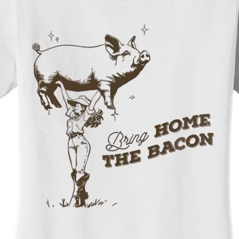 Bring Home The Bacon Country Western Cowgirl Women's T-Shirt