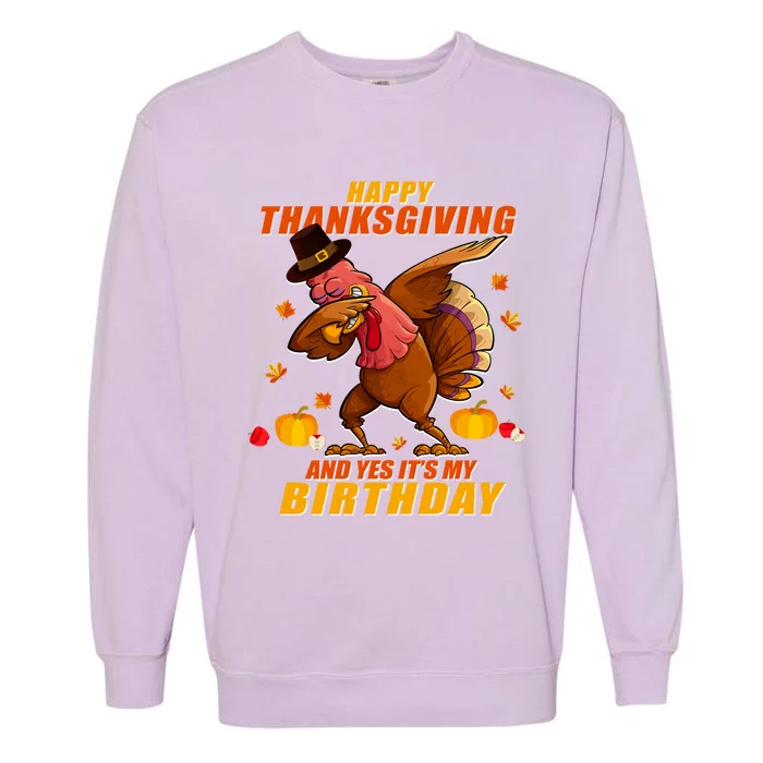 Birthday Happy Thanksgiving Dabbing Turkey Dab Gift Garment-Dyed Sweatshirt