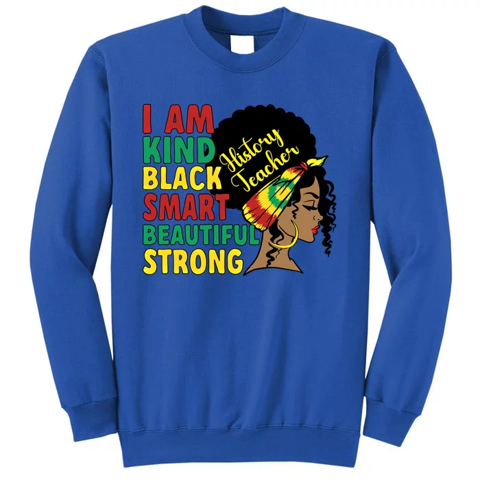 Black History Teacher History Teaching African American Gift Tall Sweatshirt