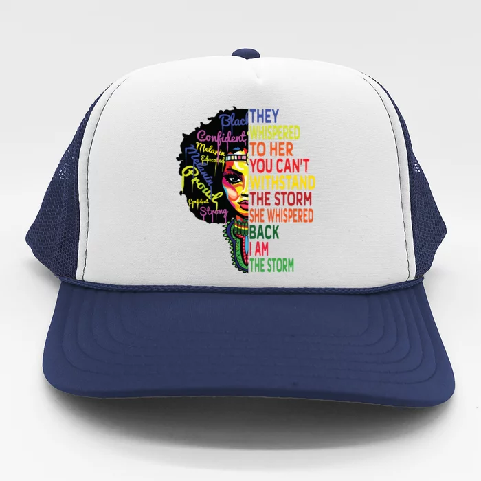 Black History T For Women I Am The Storm Juneteenth Trucker Hat