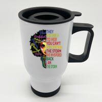 Black History T For Women I Am The Storm Juneteenth Stainless Steel Travel Mug