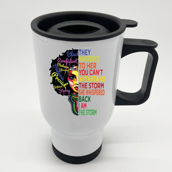 Black History T For Women I Am The Storm Juneteenth Stainless Steel Travel Mug