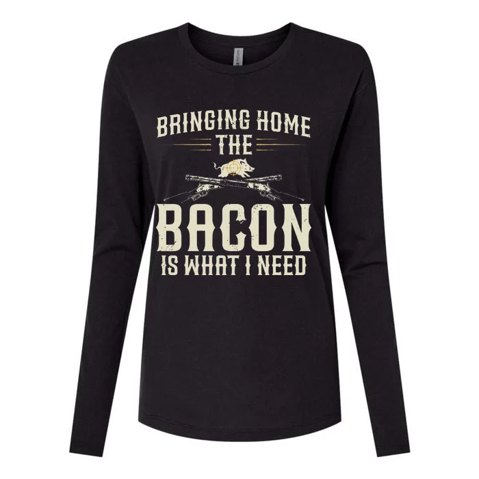 Bringing Home The Bacon Is What I Need Womens Cotton Relaxed Long Sleeve T-Shirt