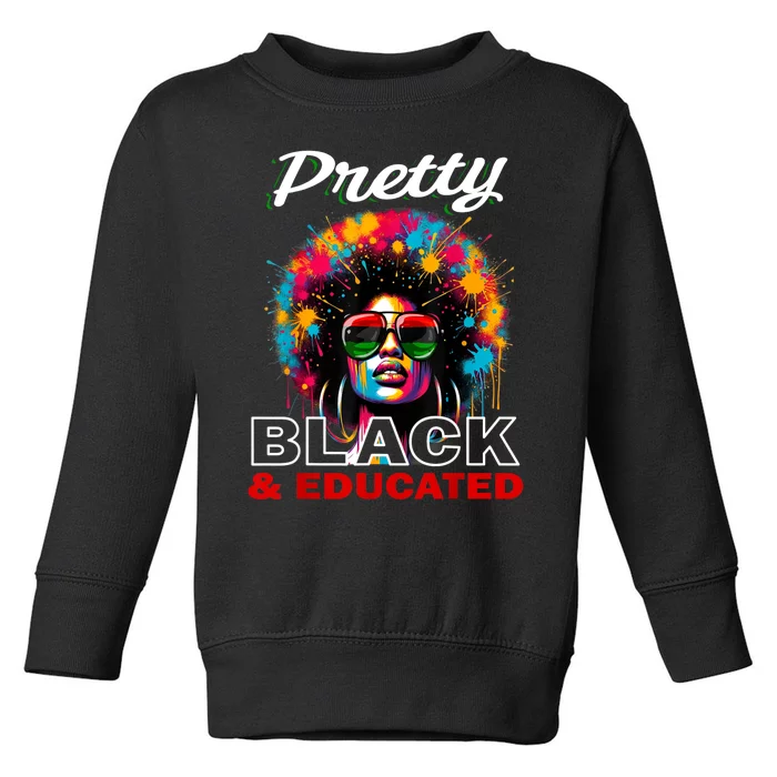 Black History T Shirts For Women Pretty Black And Educated Toddler Sweatshirt