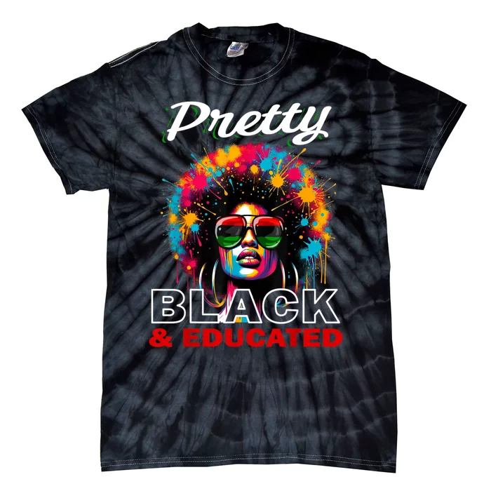 Black History T Shirts For Women Pretty Black And Educated Tie-Dye T-Shirt