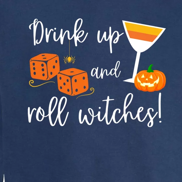 Bunco Halloween Up And Roll Witches Gift Garment-Dyed Sweatshirt