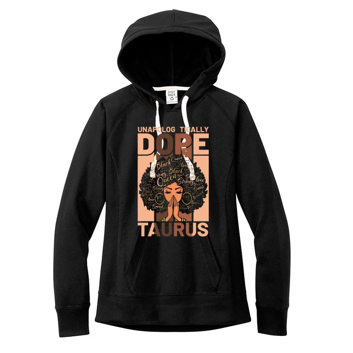 Black History Unapologetically Dope Taurus Melanin Horoscope Women's Fleece Hoodie