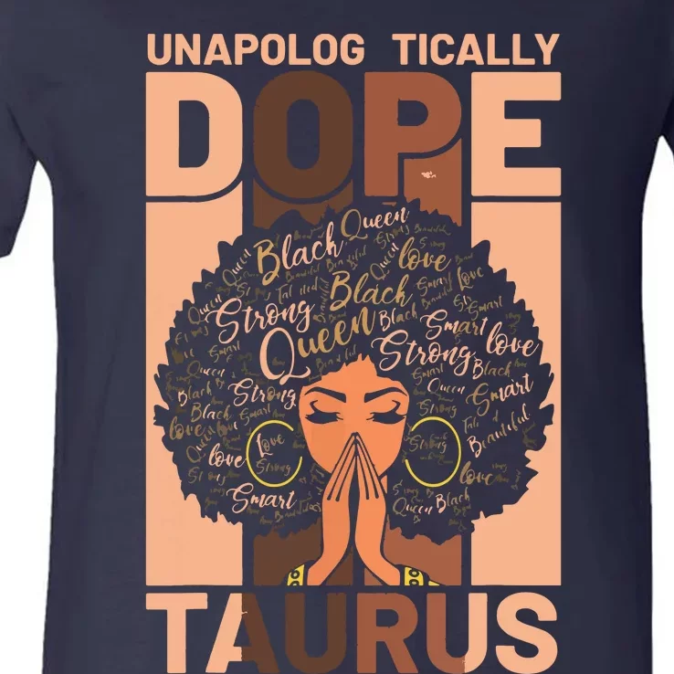 Black History Unapologetically Dope Taurus Melanin Horoscope V-Neck T-Shirt