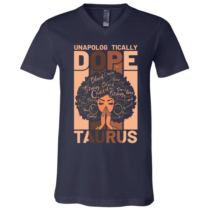 Black History Unapologetically Dope Taurus Melanin Horoscope V-Neck T-Shirt