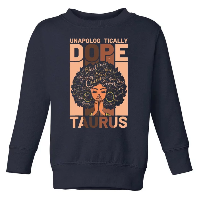 Black History Unapologetically Dope Taurus Melanin Horoscope Toddler Sweatshirt