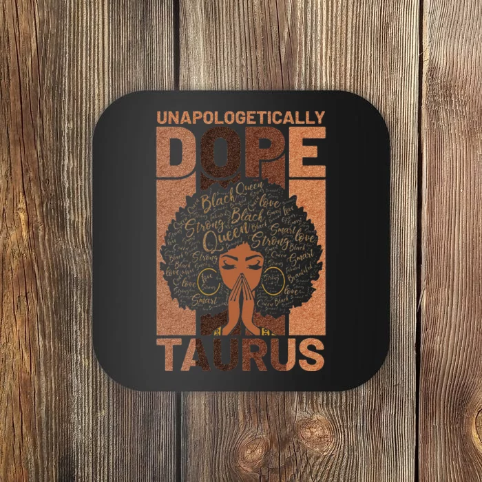 Black History Unapologetically Dope Taurus Melanin Horoscope Coaster