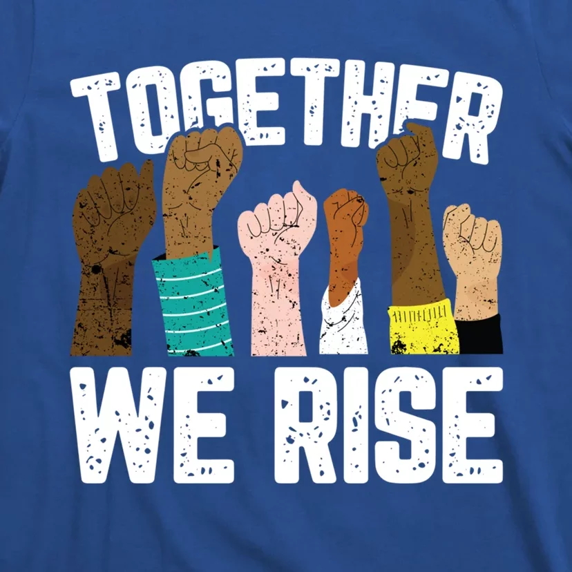 Black History We Rise Together Cool African American Funny Gift T-Shirt