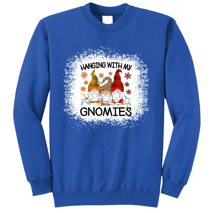 Bleached Hanging With My Gnomies Christmas Gnome Meaningful Gift Tall Sweatshirt