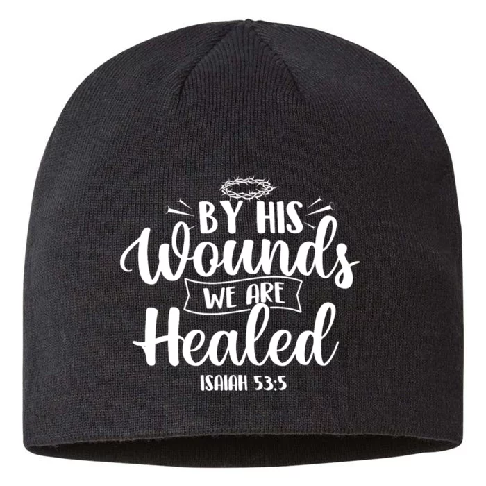 By His Wounds We Are Healed Bible Christian Faith Jesus 8 1/2in Sustainable Knit Beanie