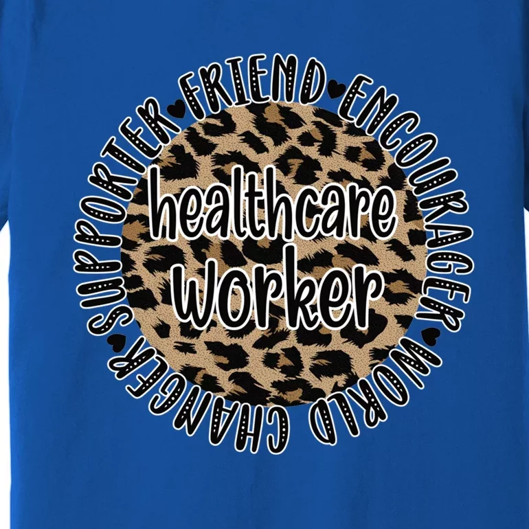 Best Healthcare Worker Appreciation Gift Premium T-Shirt