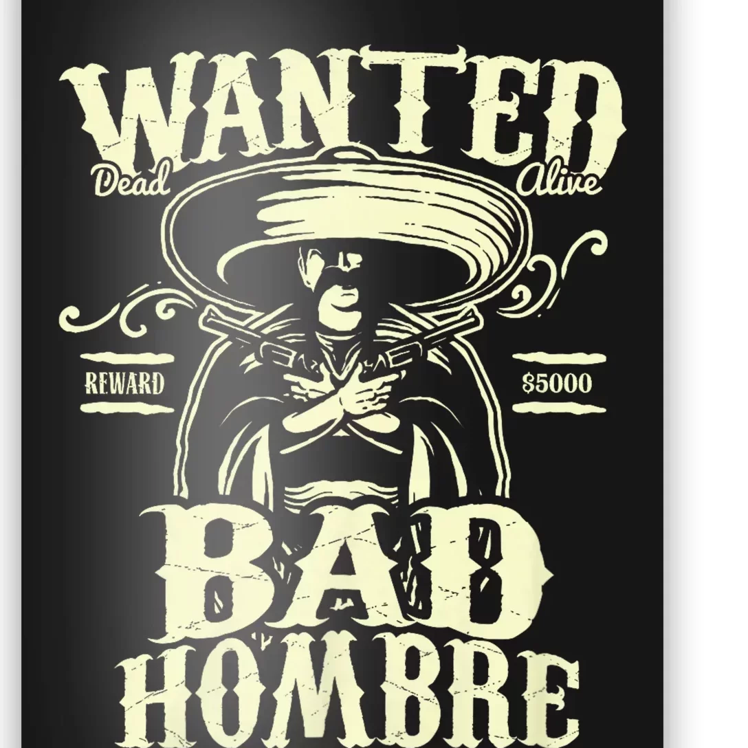 Bad Hombre Wanted Funny Cinco De Mayo Poster