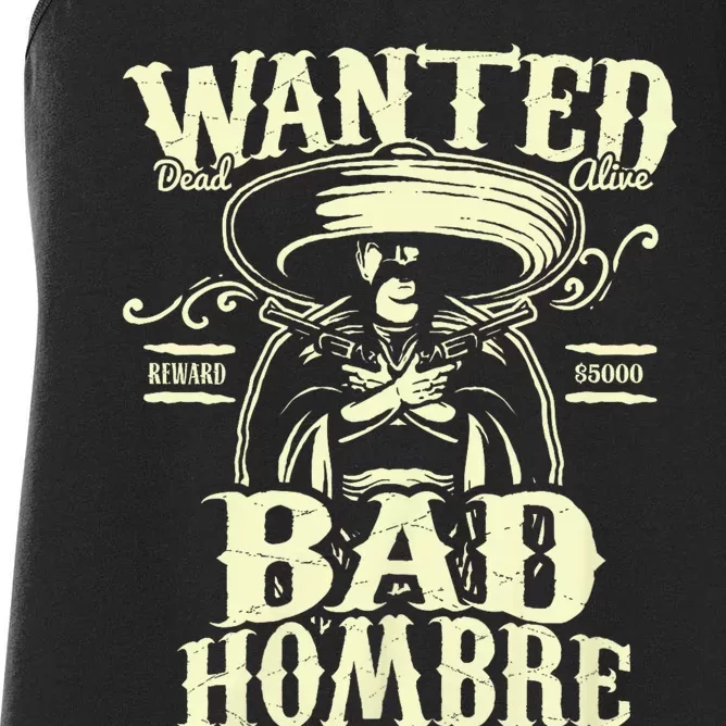 Bad Hombre Wanted Funny Cinco De Mayo Women's Racerback Tank