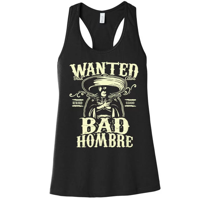 Bad Hombre Wanted Funny Cinco De Mayo Women's Racerback Tank