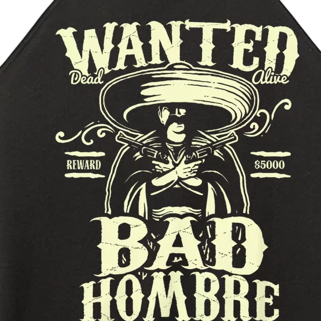 Bad Hombre Wanted Funny Cinco De Mayo Women’s Perfect Tri Rocker Tank