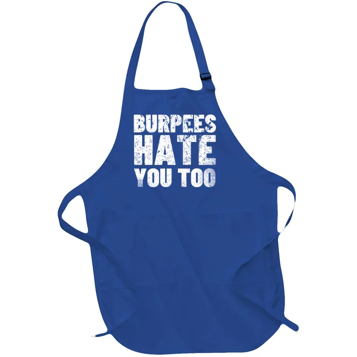 Burpees Hate You Too Bodybuilding Exercise Gift Full-Length Apron With Pocket