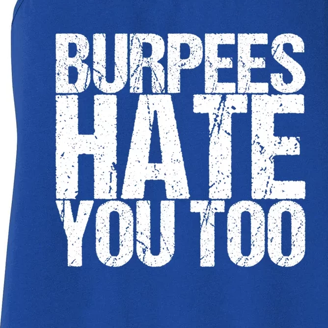 Burpees Hate You Too Cool Gift Women's Racerback Tank