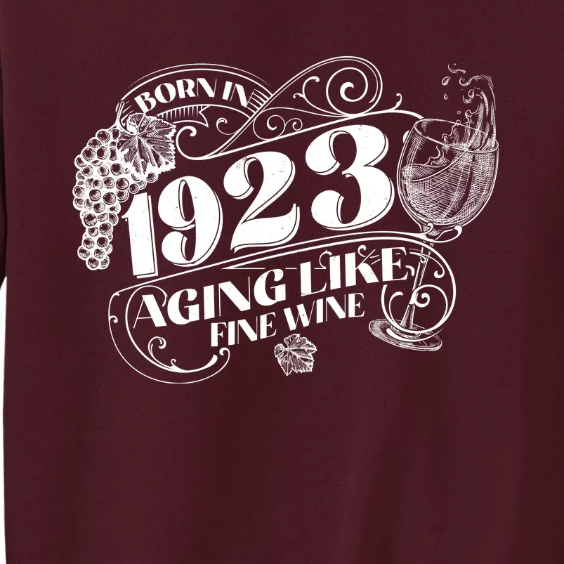 Born In 1923 100th Birthday Aging Like Fine Wine Tall Sweatshirt