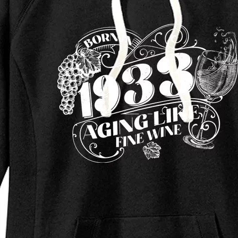 Born In 1933 90th Birthday Aging Like Fine Wine Women's Fleece Hoodie