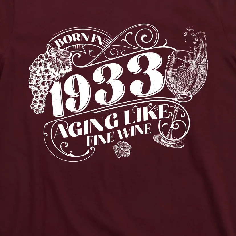 Born In 1933 90th Birthday Aging Like Fine Wine T-Shirt