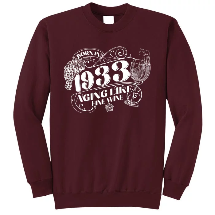 Born In 1933 90th Birthday Aging Like Fine Wine Tall Sweatshirt