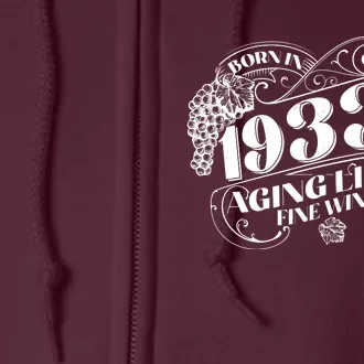 Born In 1933 90th Birthday Aging Like Fine Wine Full Zip Hoodie