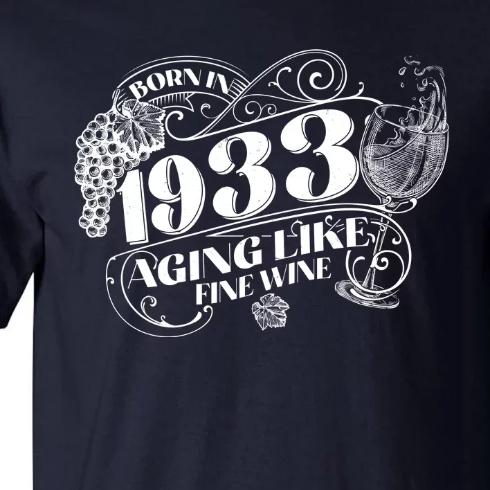 Born In 1933 90th Birthday Aging Like Fine Wine Tall T-Shirt