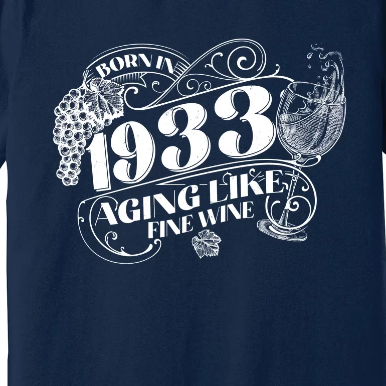 Born In 1933 90th Birthday Aging Like Fine Wine Premium T-Shirt