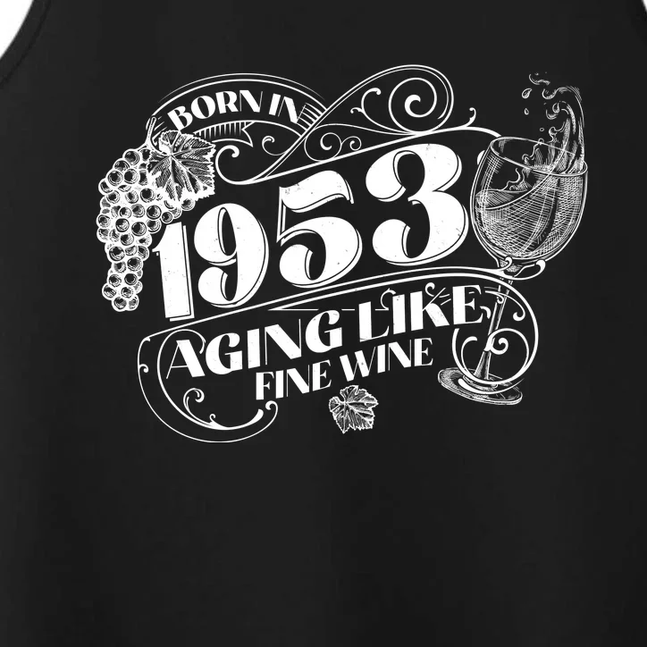 Born In 1953 70th Birthday Aging Like Fine Wine Performance Tank