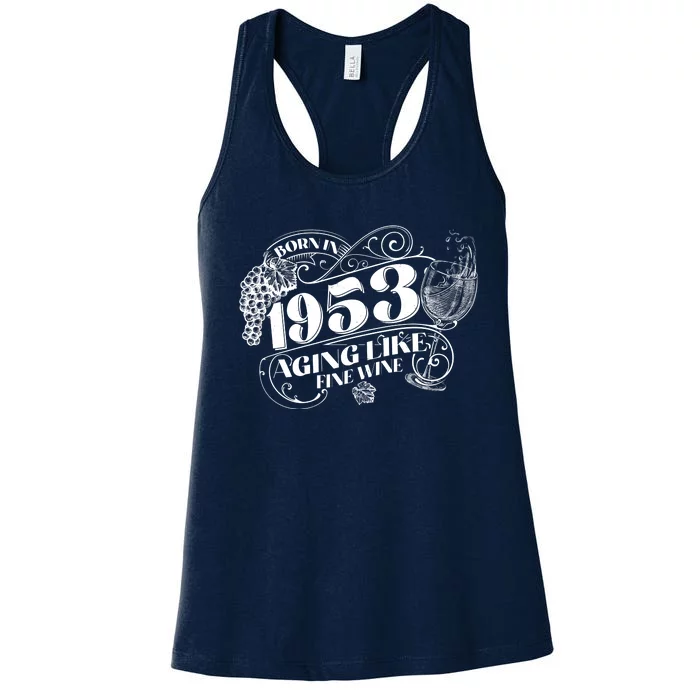 Born In 1953 70th Birthday Aging Like Fine Wine Women's Racerback Tank