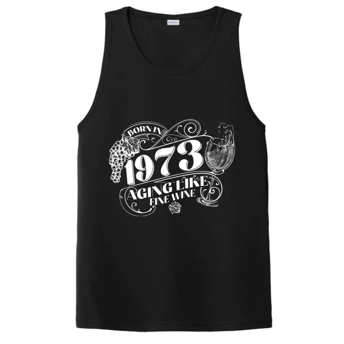 Born In 1973 50th Birthday Aging Like Fine Wine Performance Tank