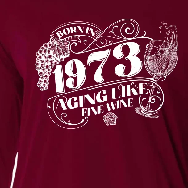 Born In 1973 50th Birthday Aging Like Fine Wine Cooling Performance Long Sleeve Crew