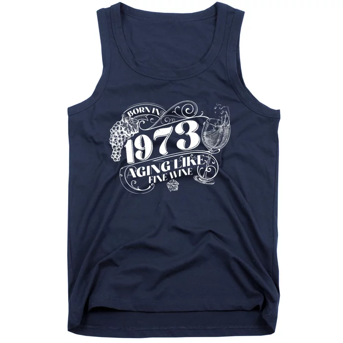 Born In 1973 50th Birthday Aging Like Fine Wine Tank Top