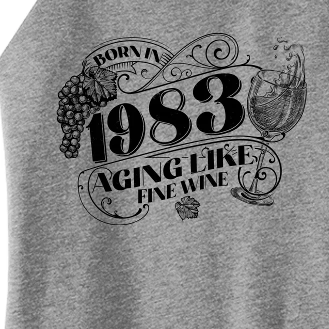 Born In 1983 40th Birthday Aging Like Fine Wine Women’s Perfect Tri Rocker Tank