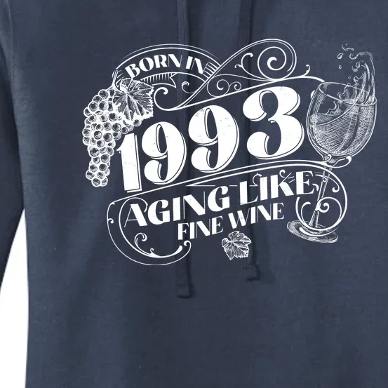 Born In 1993 30th Birthday Aging Like Fine Wine Women's Pullover Hoodie