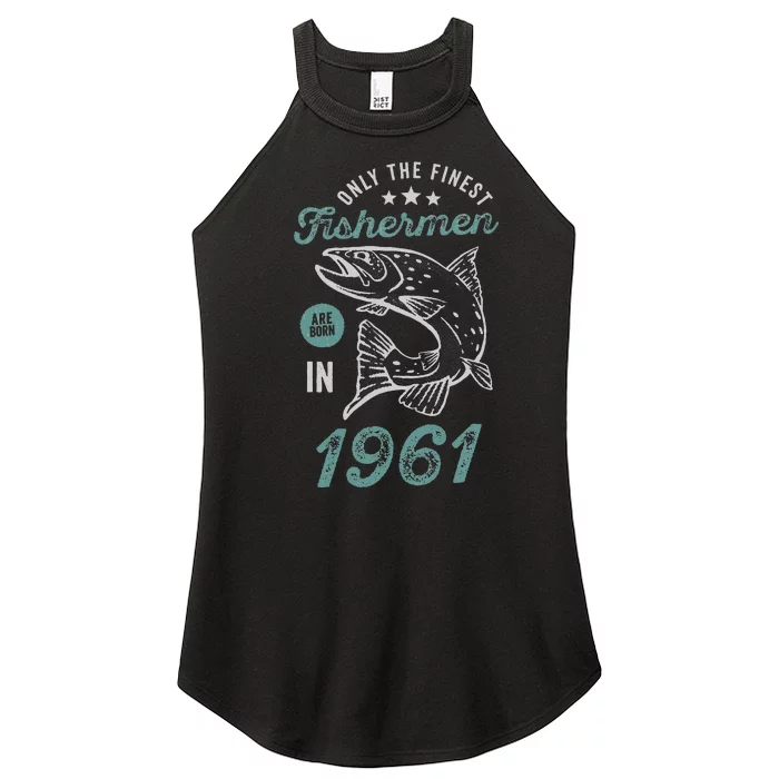 Born In 1961 62 Years Old Vintage 62nd Birthday Fisherman Women’s Perfect Tri Rocker Tank