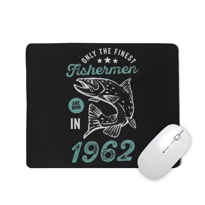 Born In 1962 59 Years Old Vintage 59th Birthday Fisherman Mousepad